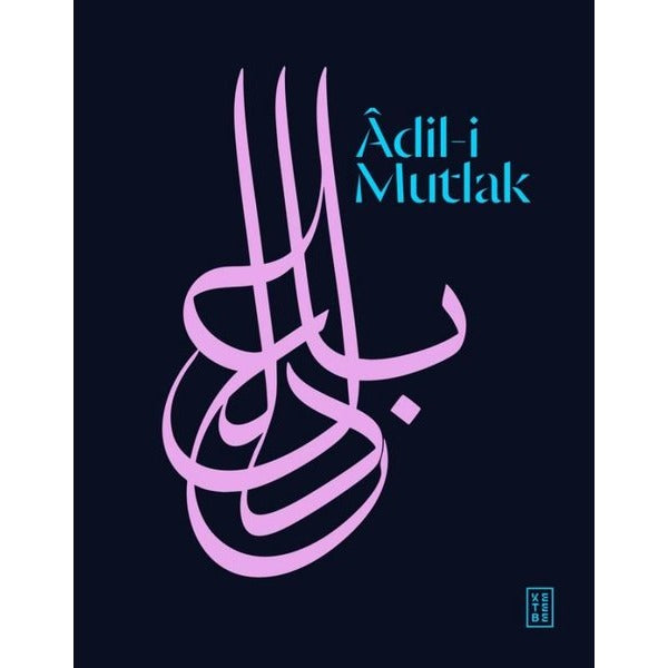 Âdil-i Mutlak | Ketebe Yayınları (Ciltli)