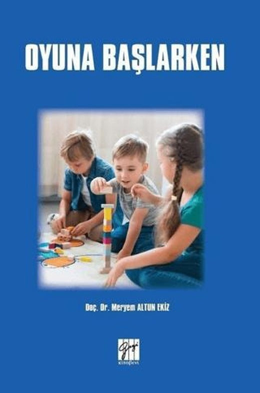 Oyuna Başlarken | Gazi Kitabevi (Ciltsiz)