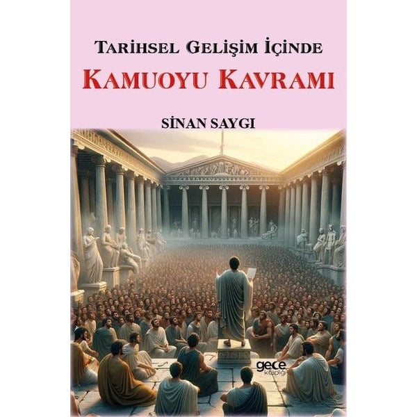 Tarihsel Gelişim İçinde Kamuoyu Kavramı | Gece Kitaplığı