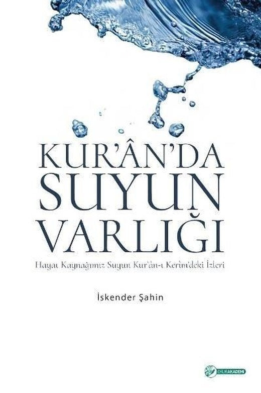 Kur'an'da Suyun Varlığı | Okur Akademi (İnce Kapak)
