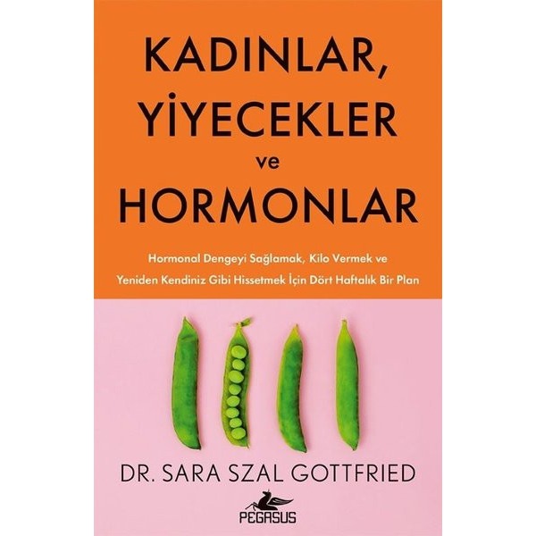 Kadınlar Yiyecekler ve Hormonlar | Pegasus (İnce Kapak)