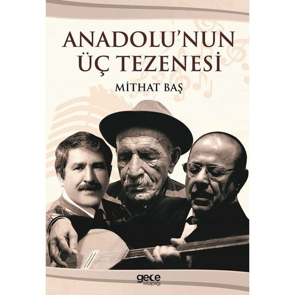 Anadolu'nun Üç Tezenesi | Gece Kitaplığı