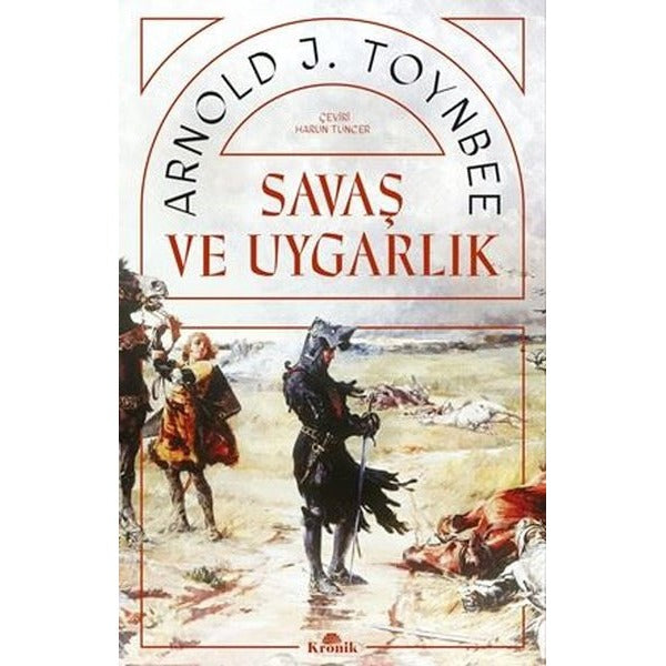 Savaş ve Uygarlık | Kronik Kitap (İnce Kapak)