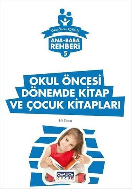 Okul Öncesi Dönemde Kitap ve Çocuk Kitapları | Çamlıca Çocuk Yayınları (İnce Kapak)