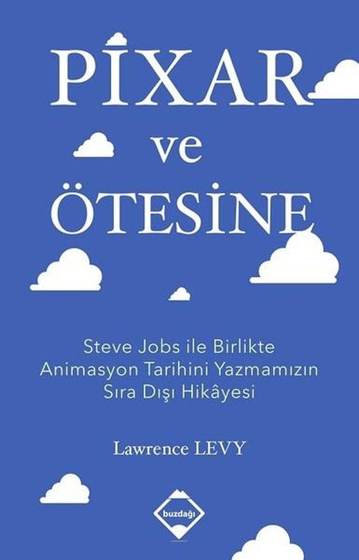 Pixar ve Ötesine | Buzdağı Yayınevi (İnce Kapak)