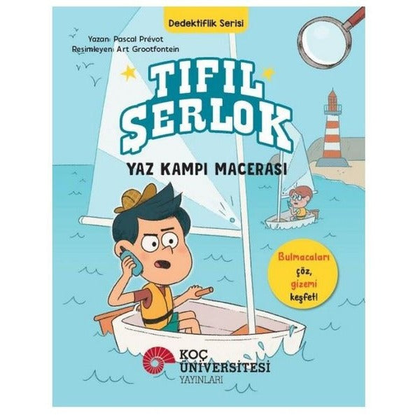 Tıfıl Şerlok - Yaz Kampı Macerası | Koç Üniversitesi Yayınları (İnce Kapak)