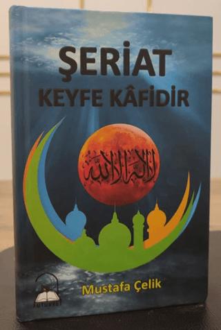 Şeriat Keyfe Kafidir | Fütüvvet Yayınları (Ciltli) - Resim 1