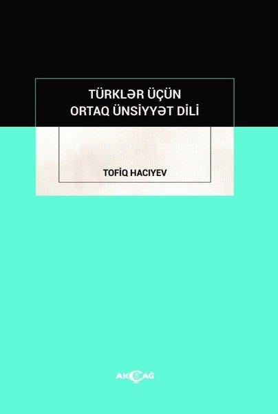 Türkler İçün Ortak Ünsiyyet Dili | Akçağ Yayınları (İnce Kapak) - Resim 1