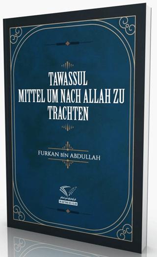 Tawassul - Mittel Um Nach Allah Zu Trachten | Im Auftrag des Islam (Ciltsiz) - Resim 1