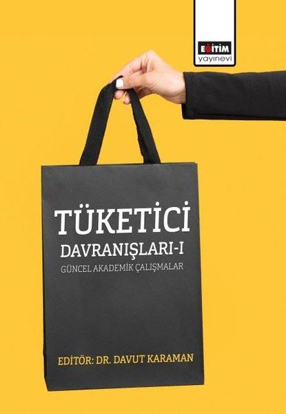 Tüketici Davranışları 1 Güncel Akademik Çalışmalar | Eğitim Yayınevi (İnce Kapak) - Resim 1