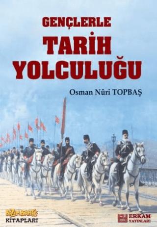 Gençlerle Tarih Yolculuğu