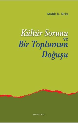 Kültür Sorunu ve Bir Toplumun Doğuşu | Ankara Okulu Yayınları (Ciltsiz) - Resim 1