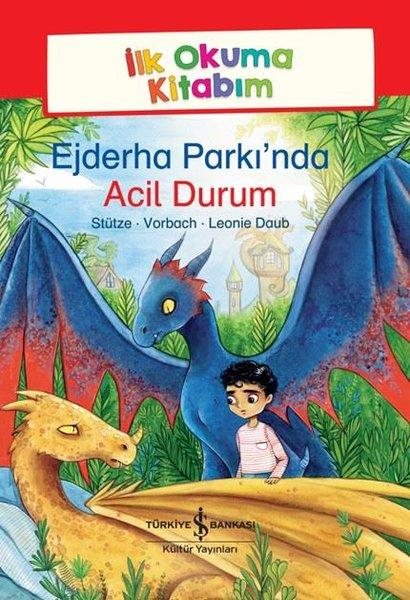 Ejderha Parkı'nda Acil Durum - İlk Okuma Kitabım | İş Bankası Kültür Yayınları (İnce Kapak) - Resim 1