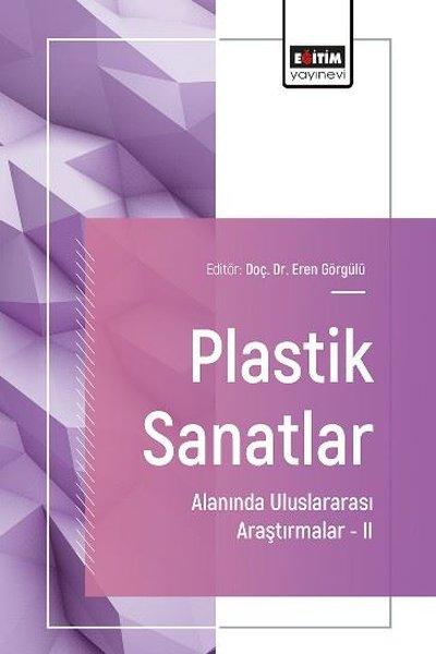 Plastik Sanatlar Alanında Uluslararası Araştırmalar 2 | Eğitim Yayınevi (İnce Kapak) - Resim 1