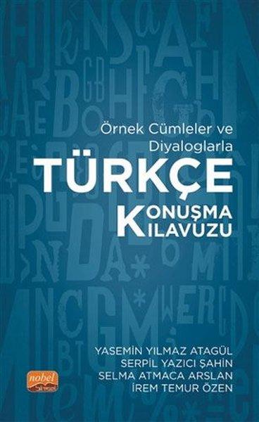 Örnek Cümleler ve Diyaloglarla Türkçe Konuşma Kılavuzu | Nobel Bilimsel Eserler (İnce Kapak) - Resim 1
