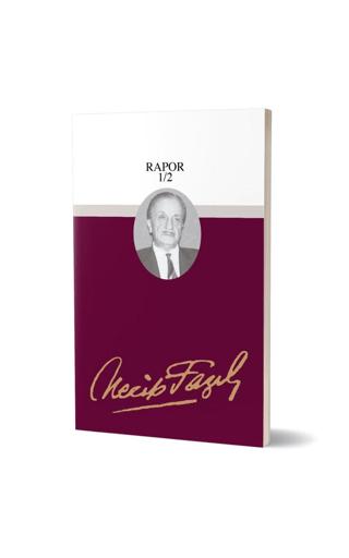 Rapor 1/2 : 69 - Necip Fazıl Bütün Eserleri
