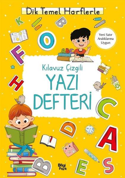 Kılavuz Çizgili Yazı Defteri - Küçük Boy - Dik Temel Harflerle | Bilgi Park Yayınları (İnce Kapak) - Resim 1