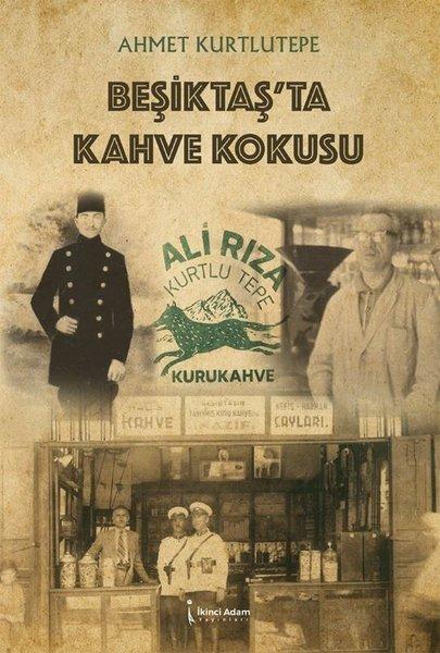 Beşiktaş'ta Kahve Kokusu | İkinci Adam Yayınları (İnce Kapak) - Resim 1
