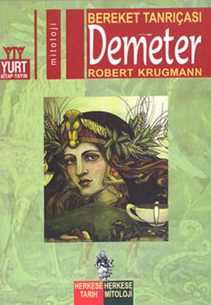 Bereket Tanrıçası-Demeter | Yurt Kitap Yayın - Herkese Tarih, Herkese Mitoloji Dizisi (İnce Kapak) - Resim 1