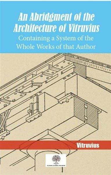 An Abridgment Of The Architecture Of Vitruvius | Platanus Publishing (İnce Kapak) - Resim 1