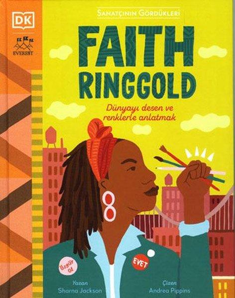 Faith Ringgold - Sanatçının Gördükleri | Everest Yayınları (Ciltli) - Resim 1