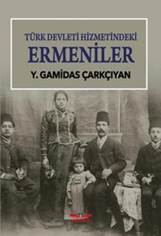 Türk Devleti Hizmetindeki Ermeniler | Köprü Kitapları (Ciltsiz) - Resim 1