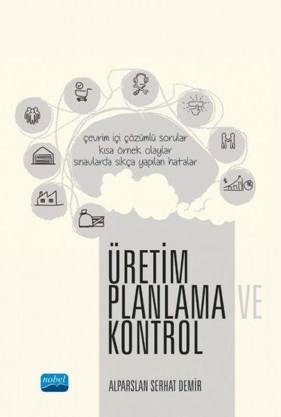 Üretim Planlama ve Kontrol | Nobel Akademik Yayıncılık (İnce Kapak) - Resim 1