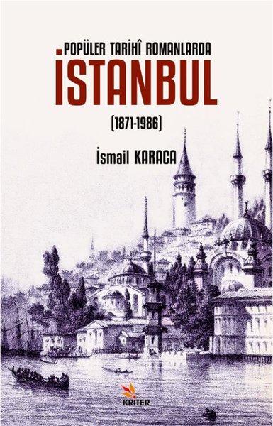 Popüler Tarihi Romanlarda İstanbul 1871 - 1986 | Kriter (İnce Kapak) - Resim 1