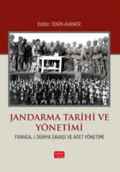 Jandarma Tarihi ve Yönetimi - Fransa 1. Dünya Savaşı ve Afet Yönetimi | Nobel Bilimsel Eserler (İnce Kapak) - Resim 1