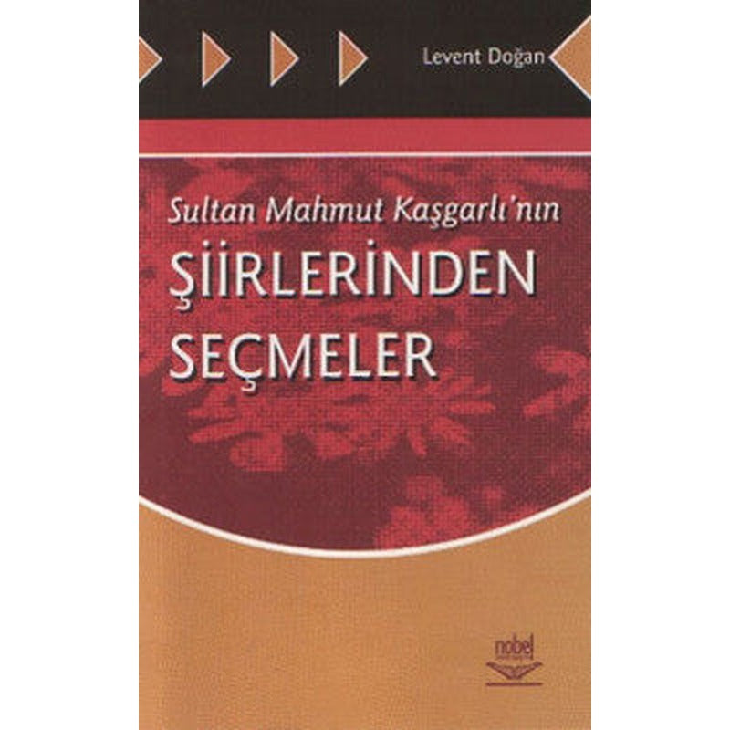 Sultan Mahmut Kaşgarlı'nın Şiirlerinden Seçmeler | Nobel Akademik Yayıncılık