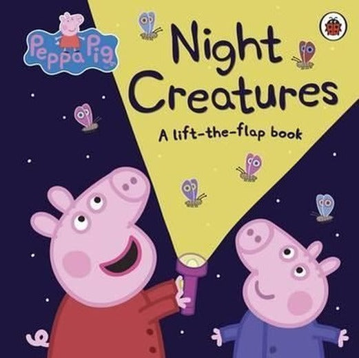 Peppa Pig: Night Creatures: A Lift-the-Flap Book | Ladybirds
