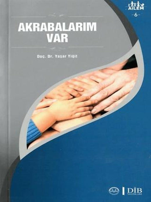 Akrabalarım Var Ailem 6 | Diyanet İşleri Başkanlığı (Ciltsiz)