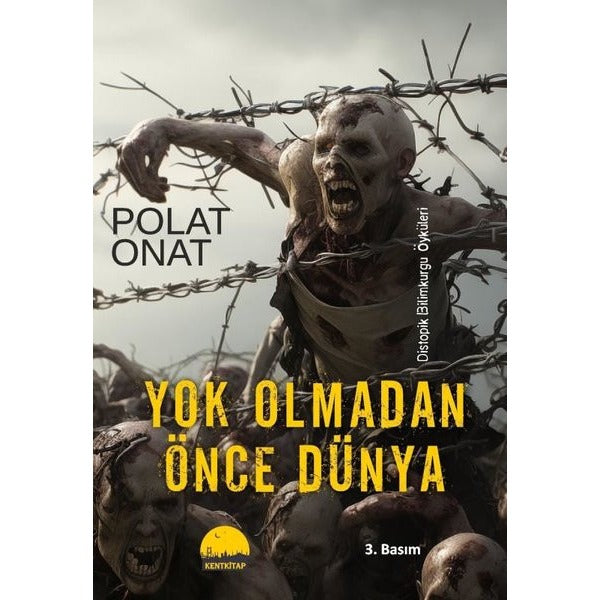 Yok Olmadan Önce Dünya | Kent Kitap (Ciltsiz)