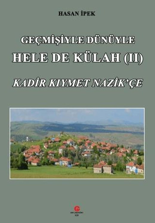 Geçmişiyle Dünüyle Hele De Külah 2