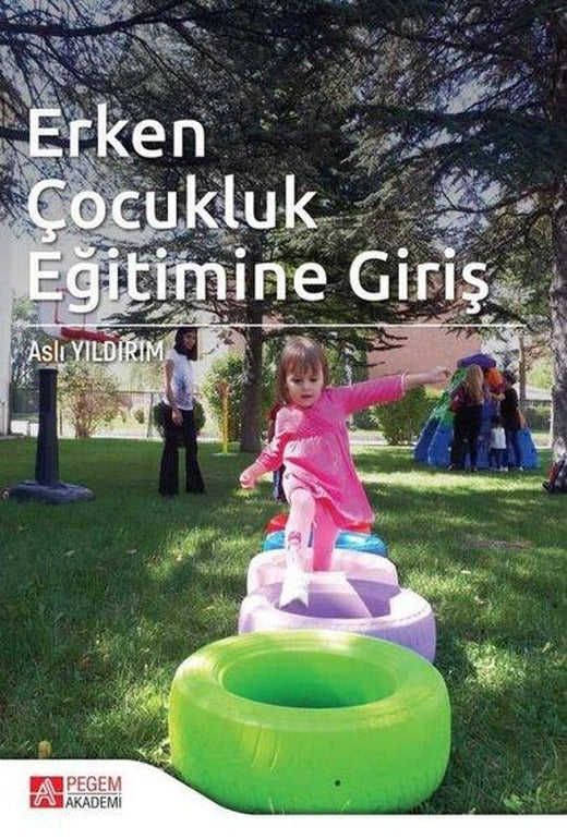 Erken Çocukluk Eğitimine Giriş | Pegem Akademi Yayıncılık (İnce Kapak)
