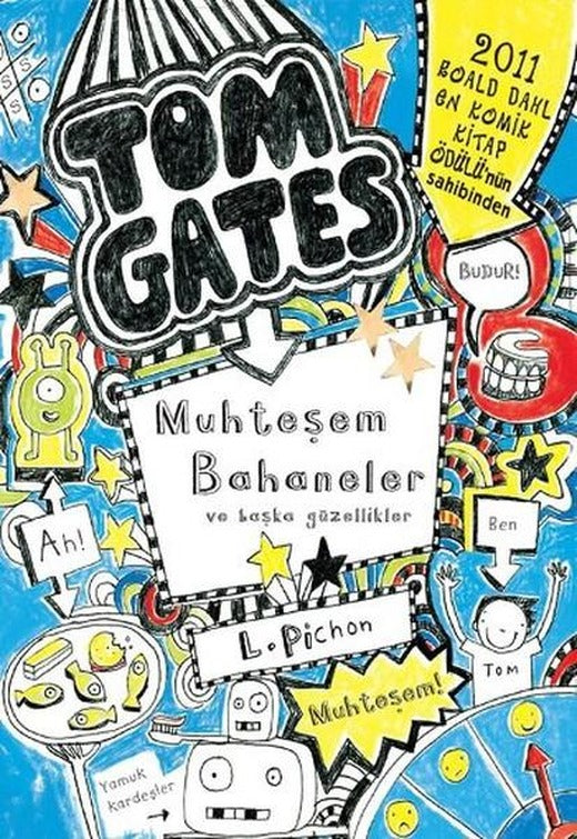 Tom Gates - Muhteşem Bahaneler ve Başka Güzellikler | Tudem Yayınları - Çocuk Kitapları Dizisi (Ciltli)