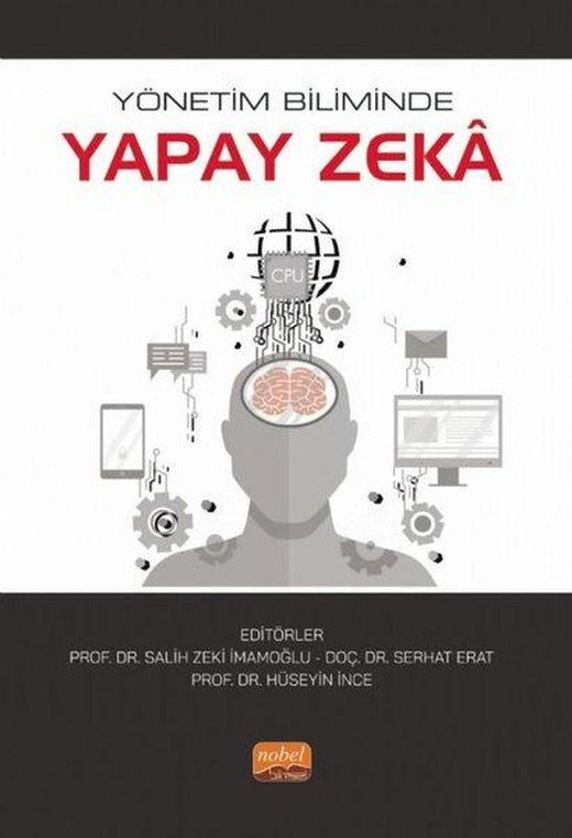 Yönetim Biliminde Yapay Zeka | Nobel Bilimsel Eserler (İnce Kapak)