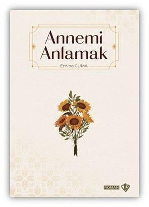 Annemi Anlamak | Türkiye Diyanet Vakfı Yayınları (İnce Kapak)
