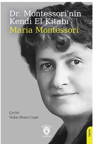 Dr. Montessori’nin Kendi El Kitabı | Dorlion Yayınları (Ciltsiz) - Resim 1