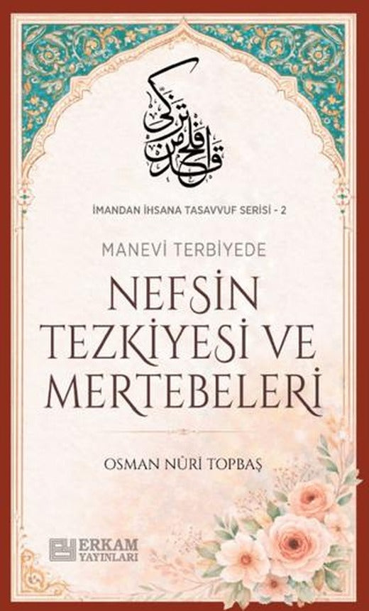 Nefsin Tezkiyesi ve Mertebeleri | Erkam Yayınları (Ciltsiz)