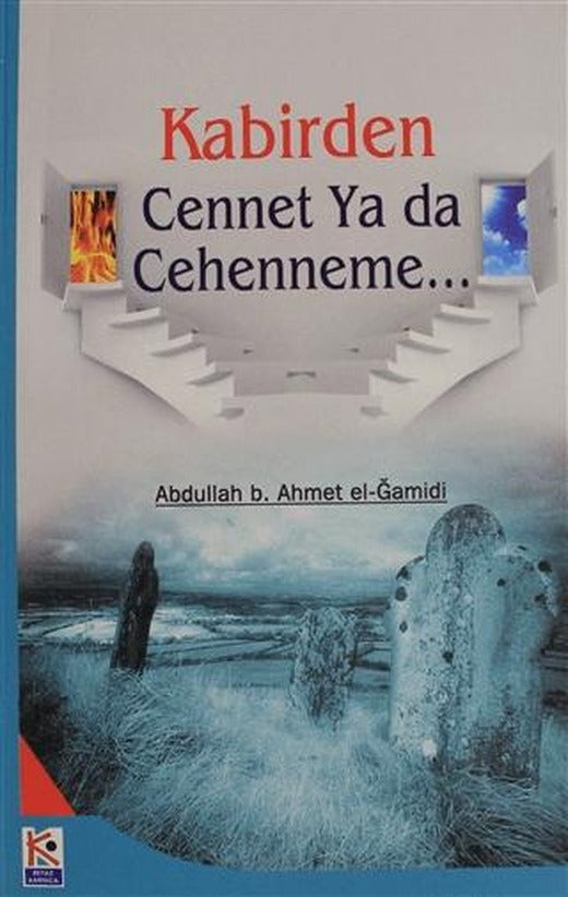 Kabirden Cennet Ya da Cehenneme... | Beyaz Karınca Yayınları (Ciltsiz)