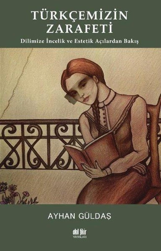 Türkçemizin Zarafeti | Akıl Fikir Yayınları (İnce Kapak)