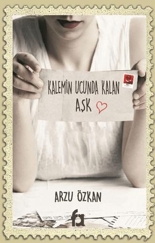 Kalemin Ucunda Kalan Aşk