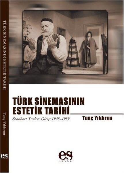 Türk Sinemasının Estetik Tarihi | Es Yayınları - Türk Sineması Dizisi (İnce Kapak) - Resim 1