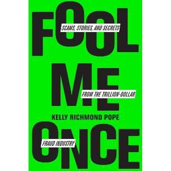 Fool Me Once : Scams Stories and Secrets from the Trillion-Dollar Fraud Industry | Harvard Business Review Press (Ciltli)