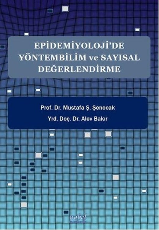 Epidemiyoloji'de Yöntembilim ve Sayısal Değerlendirme | Nobel Tıp Kitabevleri - Sağlık Dizisi (İnce Kapak)