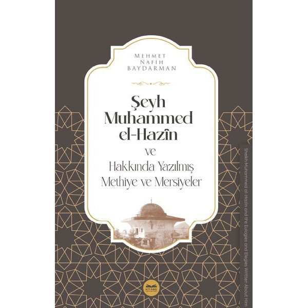 Şeyh Muhammed el-Hazin ve Hakkında Yazılmış Methiye ve Mersiyeler