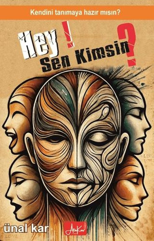 Hey Sen Kimsin? Kendini Tanımaya Hazırmısın?