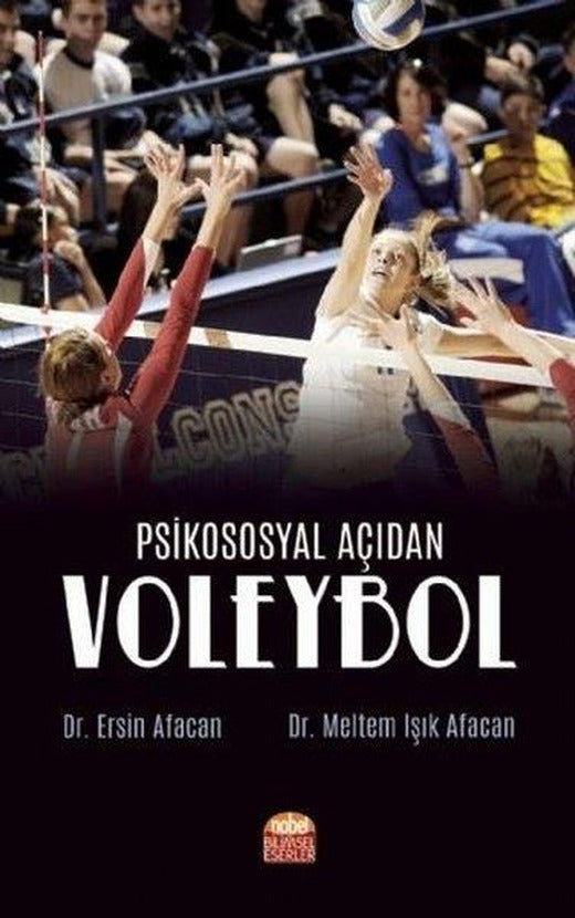 Psikososyal Açıdan Voleybol | Nobel Bilimsel Eserler (İnce Kapak)
