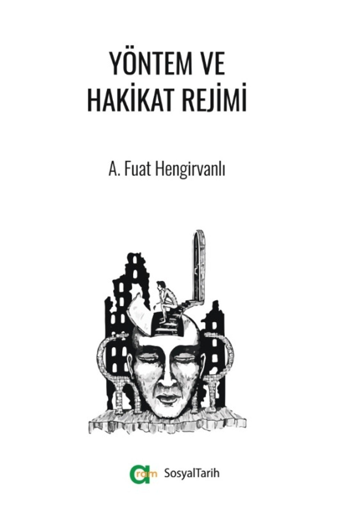 Yöntem ve Hakikat Rejimi | Aram Yayınları (Ciltsiz)